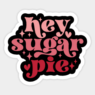 Hey Sugar Pie, Valentine's Day, Retro Groovy February Cute Sticker